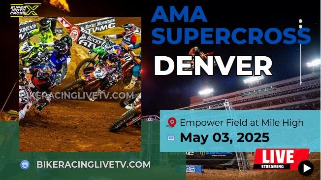 [Live] AMA Supercross Denver Stream & Replay 2025 - Rd 16