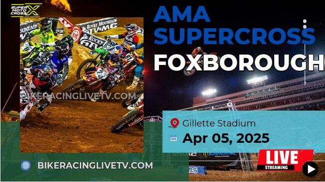 [Live] AMA Supercross Foxborough Stream & Replay 2025 - Rd 12