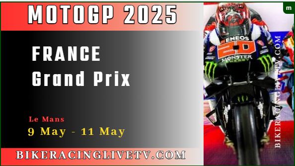 (Round 6) 2025 French MotoGP Race Live Stream: Full Replay